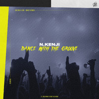 N.Kenji - Dance with the Groove (Original Mix)