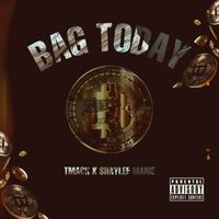 Tmack - Bag Today (Explicit)