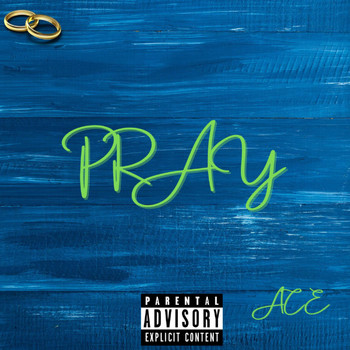 Ace - Pray (Explicit)