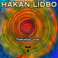 Hakan Lidbo - Primordial Soup