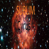 Sublim - Cyrus