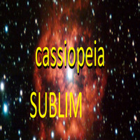 Sublim - Cassiopeia