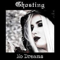Ghosting - No Dreams