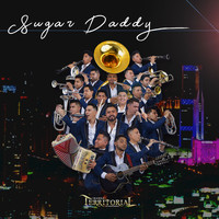 Banda Territorial De Monterrey - Sugar Daddy