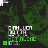 Gianluca Motta feat. Molly - Not Alone (Remixes 2)