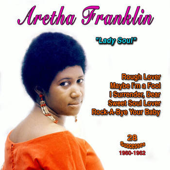 Aretha Franklin - Aretha Franklin: "The Queen of Soul" - Rough Lover (28 Successes 1960-1962)