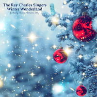 The Ray Charles Singers - Winter Wonderland (Analog Source Remaster 2021)