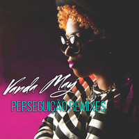 Vanda May - Perseguição (Remixes)