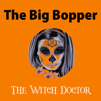 The Big Bopper - The Witch Doctor