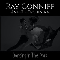 Ray Conniff And His Orchestra - Dancing In The Dark