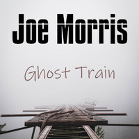 JOE MORRIS - Ghost Train