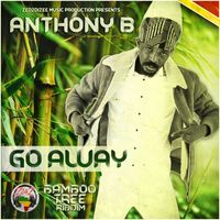 Anthony B - Go Away