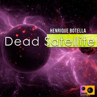 Henrique Botella - Dead Satellite