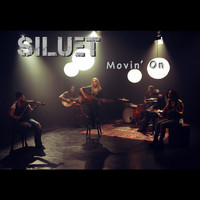 Siluet - Movin' On