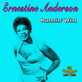 Ernestine Anderson - Ernestine Anderson: Runnin' Wild (23 Successes 1961-1962)