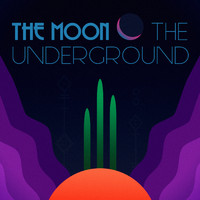 The Moon - The Underground