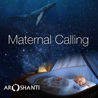 Aroshanti - Maternal Calling