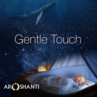 Aroshanti - Gentle Touch