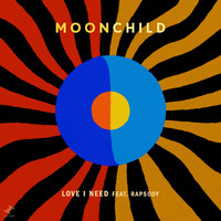 Moonchild - Love I Need