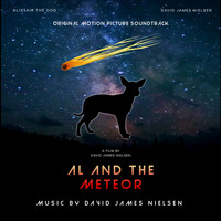 David James Nielsen - AL AND THE METEOR (Original Motion Picture Soundtrack)