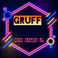 GRUFF - New Games
