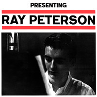 Ray Peterson - Presenting Ray Peterson