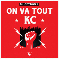 DJ Getdown - On va tout KC