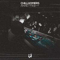 Chillhomers - Anxiety
