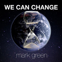 Mark Green - We Can Change