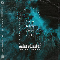 Saint Slumber - how to lose your self