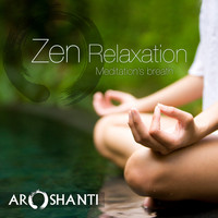 Aroshanti - Zen Relaxation