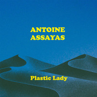 Antoine Assayas - Plastic Lady