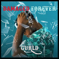 Gurld - Damaged Forever