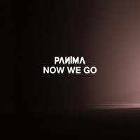 Panima - Now We Go