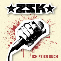 ZSK - Ich feier euch (Edit [Explicit])