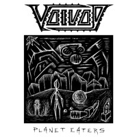 Voivod - Planet Eaters