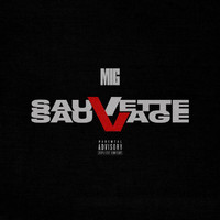 Mig - Sauvette Sauvage (Explicit)