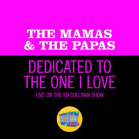 The Mamas & The Papas - Dedicated To The One I Love (Live On The Ed Sullivan Show, June 11, 1967)