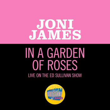 Joni James - In A Garden Of Roses (Live On The Ed Sullivan Show, June 27, 1954)