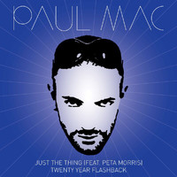 Paul Mac - Just The Thing - Twenty Year Flashback