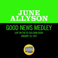 June Allyson - Good News Medley (Medley/Live On The Ed Sullivan Show, January 18, 1970)