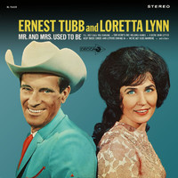 Loretta Lynn, Ernest Tubb - Mr. And Mrs. Used To Be