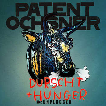 Patent Ochsner - Durscht & Hunger (MTV Unplugged)