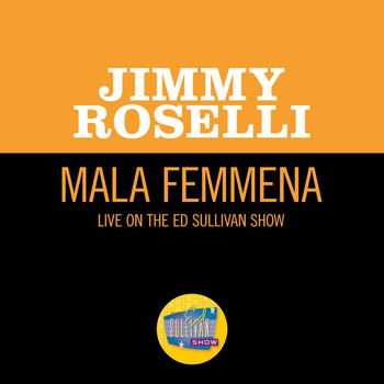 Jimmy Roselli - Mala Femmena (Live On The Ed Sullivan Show, March 14, 1965)