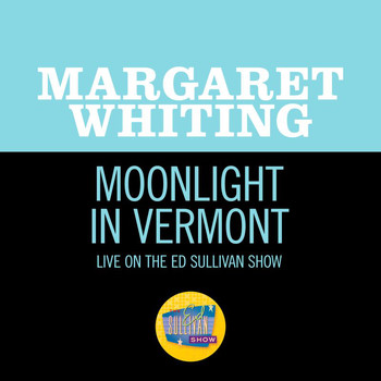 Margaret Whiting - Moonlight In Vermont (Live On The Ed Sullivan Show, June 14, 1970)
