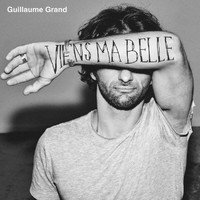 Guillaume Grand - Viens ma belle (Edit radio)