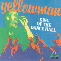 Yellowman - King Of The Dance Hall