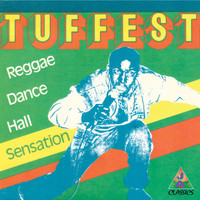 Tuffest - Reggae Dance Hall Sensation