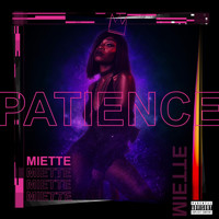 Miette - Patience (Explicit)