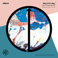 Relativ (NL) - Can U Hear Me EP